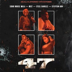 Sidhu Moose Wala x MIST x Steel Banglez x Stefflon Don - 47  (Instrumental)