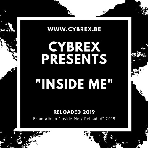 Cybrex - Inside Me (From Album "Inside Me / Reloaded" 2019)