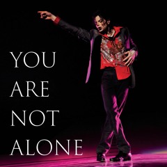 Michael Jackson - You Are Not Alone (NMJ This Is It Mix)
