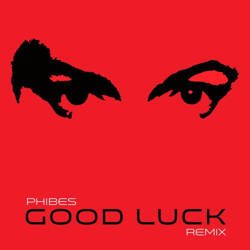 Phibes - Good Luck (Free DL)