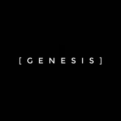 [ G E N E S I S ] 01