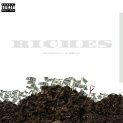 Riches (Prod. JamzyChillz x SmokeRogers) feat. AYNBlast