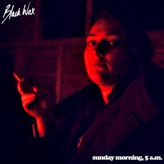 Sunday Morning, 5 a.m.