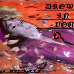 Drown In You (demo)