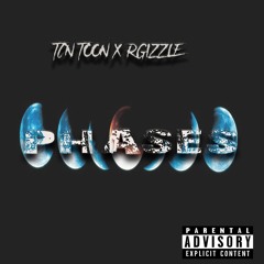 Phases  - TCN Toon X RGizzle