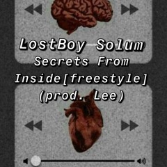 Secrets From Inside[freestyle] (prod. Lee)