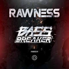 054 | Bass Breaker - Rawness