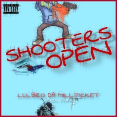 lulbro - shooters open (prod. jwar)