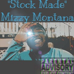 Mizzy Montana - Stock Made