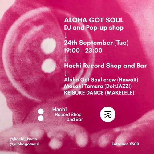 B2B at Hachi Record Shop & Bar, Kyoto(Aloha Got Soul & friends)