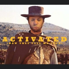 ACTIVATED (NOW THEY CALL ME LOCO)(FT. MY SISTER)(VI$UAL IN DESCRIPTION)