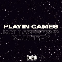 PLAYIN GAMES Ft.Kaneezy
