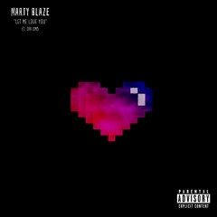 Marty Blaze x Dai DMB - Let Me Love You