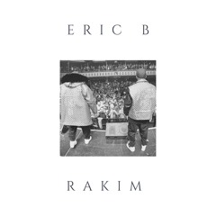 THE ERIC B & RAKIM MIX