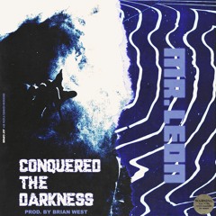 Conquered The Darkness (prod. B. West)