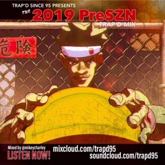 TRAP'D Mix - 2019 PreSZN