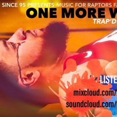 TRAP'D Mix - 2019 NBA Finals - Raptors vs Warriors: One More Win