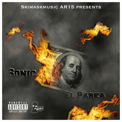 Asiendo Billetes - Sonic & El Parka (Prod. Iztar)
