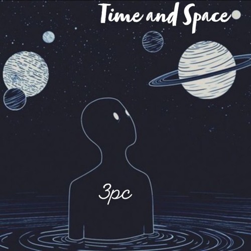 Time And Space (Prod Why Loner)