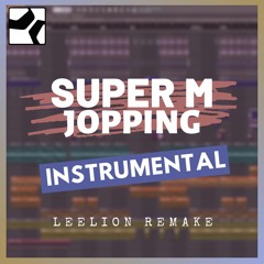 SuperM - 'Jopping' Instrumental Remake