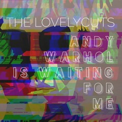 Andy Warhol Is Waiting For Me