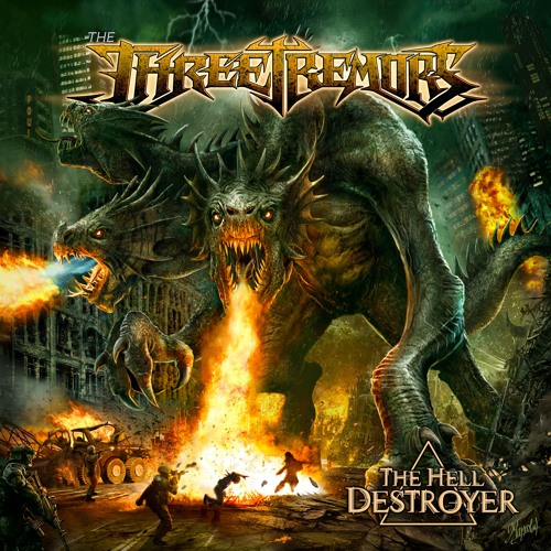 THE THREE TREMORS-HELL DESTROYER VERSION