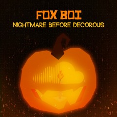 Nightmare Before Decorous