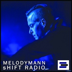 Melodymann Mix For SHIFT Radio