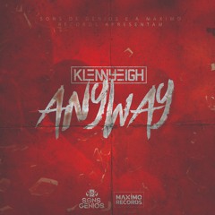 Klenny Eigh - Anyway