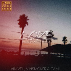 Vin Veli, Vinsmoker & Cami - Love (DJ Junior CNYTFK Remix)
