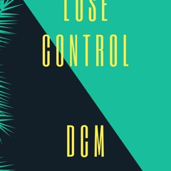 DCM - Lose Control (Extended Mix)
