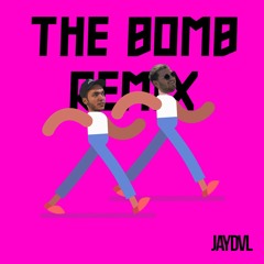 The Bomb (JAYDVL REMIX) // BUY = FREE DL
