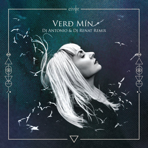 Eivor - Verd Min (Dj Antonio & Dj Renat Extended Remix)