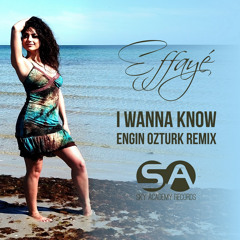 SACR061 : Effayé - I Wanna Know (Engin Ozturk Remix)