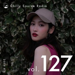 Chilly Source Radio Vol.127 Scene5 aka DJ PAPA , Kuga Guest mix