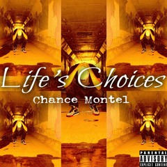Life Choices by Chance Montel