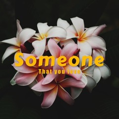 Someone That You Love