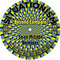 Situation Feat. Andre Espeut Beyond Compare Sean McCabe Remix PREVIEW