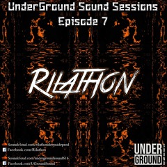 UnderGround Sound Sessions Episode 7: Rilathon