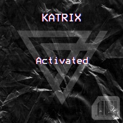 KATRIX - Activated [ELECTROSTEP NATION YOUTUBE PREMIER]