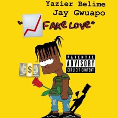 YAZIER BELIME X JAY GWUAPO - FAKE LOVE