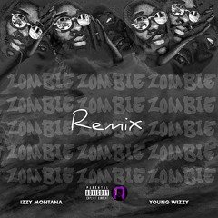 ZOMBIE(ft. Young Wizzy)
