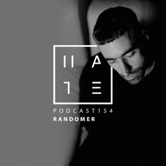 Randomer - HATE Podcast 154