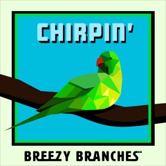 Chirpin'