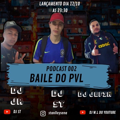 PODCAST 002 BAILE DO PVL [ DJ'S ST, JR E JEFIN DE CARATINGA] [ PIC DIA DAS CRIANÇA]