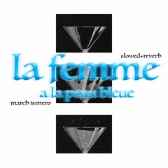 vendredi sur mer · la femme a la peau bleue (slowed+reverb)