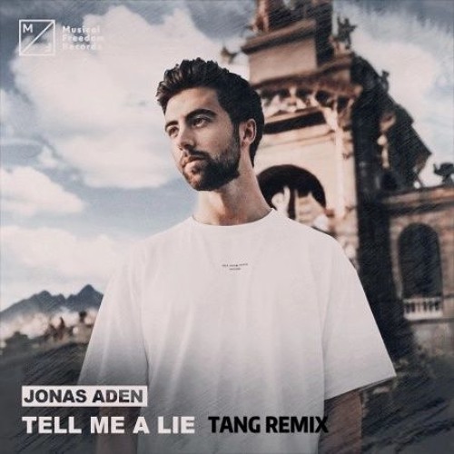 Jonas Aden - Tell Me A Lie (TANG  Remix)[FREE DOWNLOAD]
