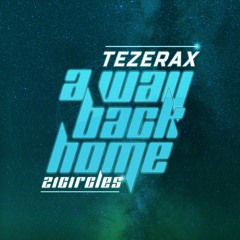 Tezerax - A Way Back Home [21circles] - Available Now