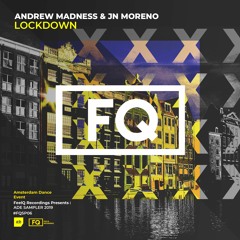 Andrew Madness & JN Moreno - Lockdown (ADE 2019)