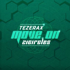 Tezerax - Move On [21circles] - Available Now